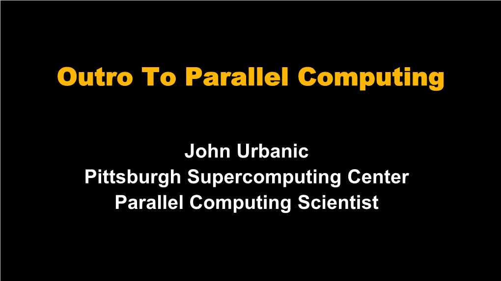 Outro to Parallel Computing