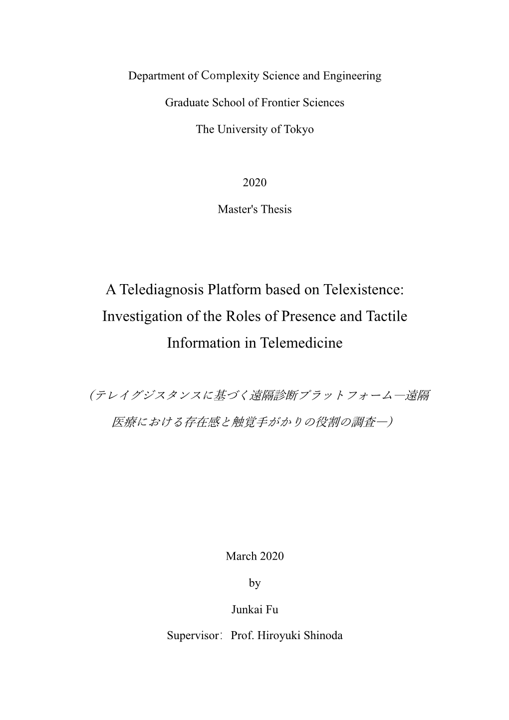 A Telediagnosis Platform Based on Telexistence: Investigation of the Roles of Presence and Tactile Information in Telemedicine