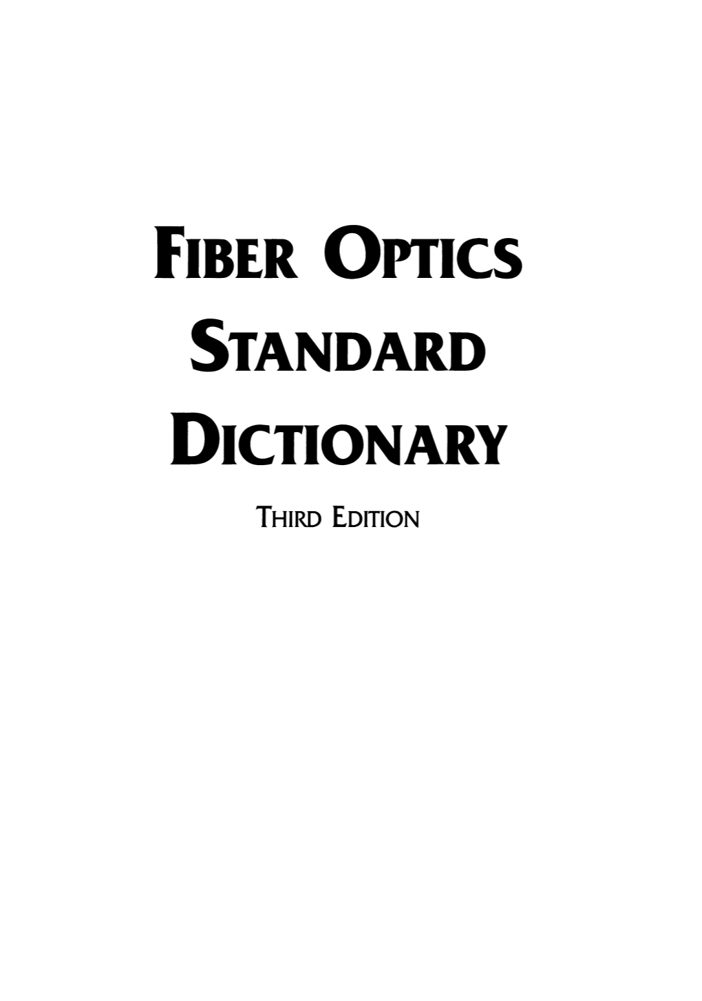 Fiber Optics Standard Dictionary