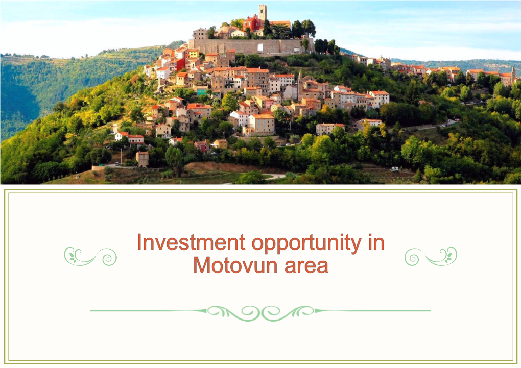 Investment Opportunity in Investment Opportunity in Motovun Area