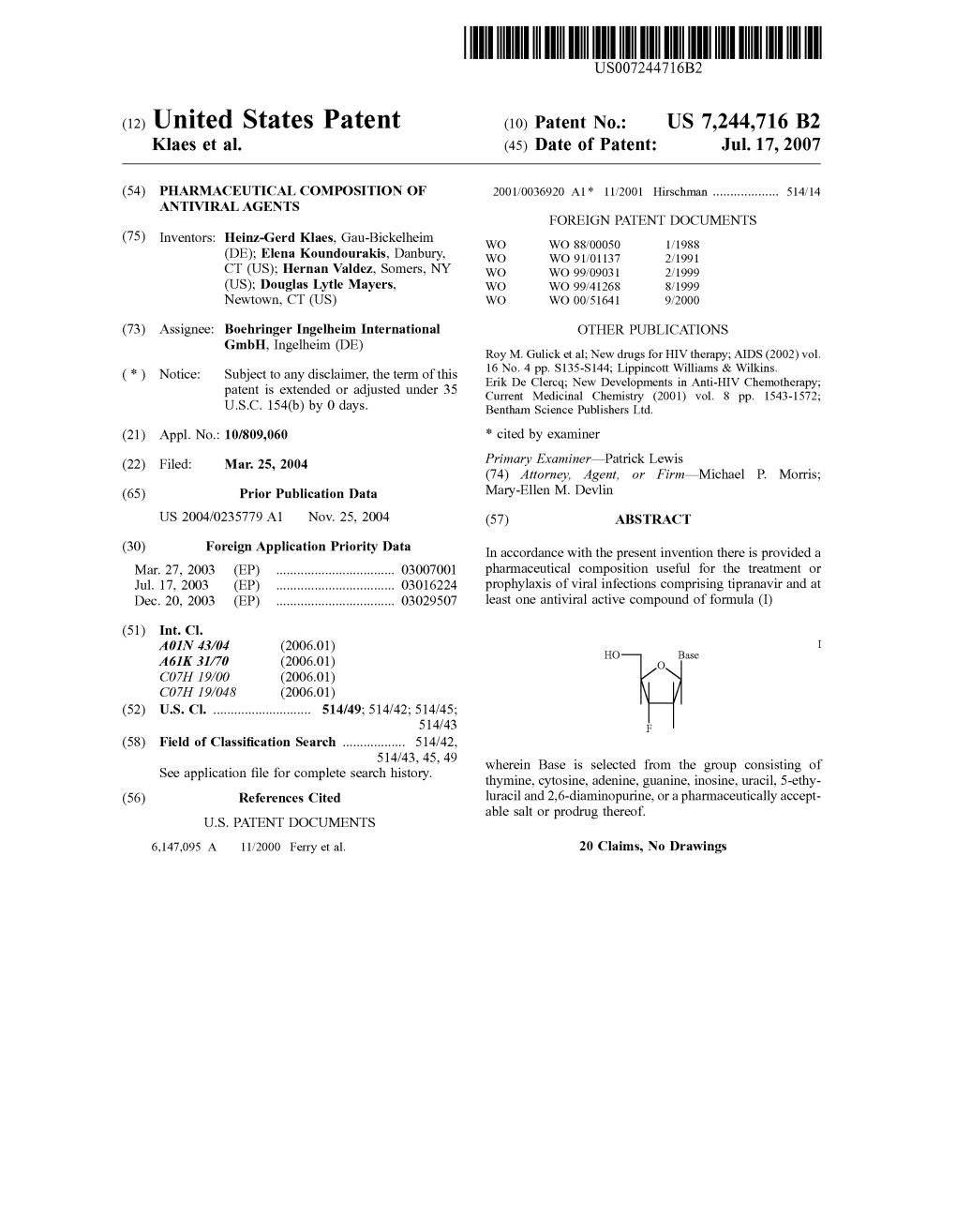 United States Patent (10) Patent No.: US 7,244,716 B2 Klaes Et Al