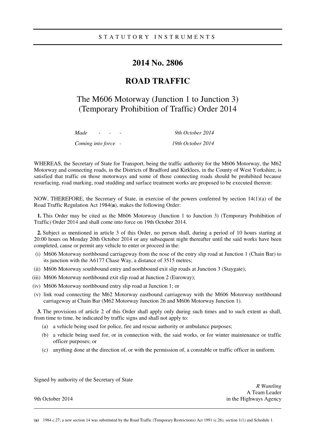 The M606 Motorway (Junction 1 to Junction 3) (Temporary Prohibition of Traffic) Order 2014