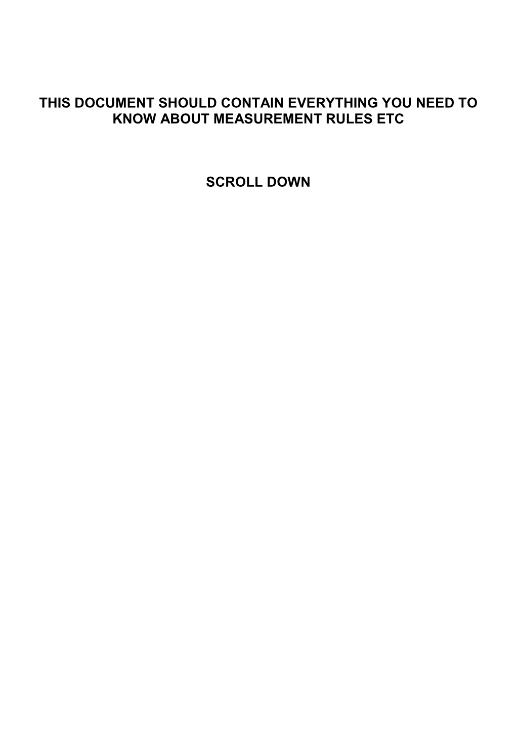 This Document Should Contain Everything You Need to Know About Measurement Rules Etc