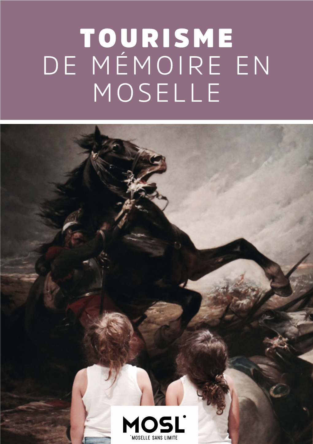 Tourisme De Mémoire En Moselle 1