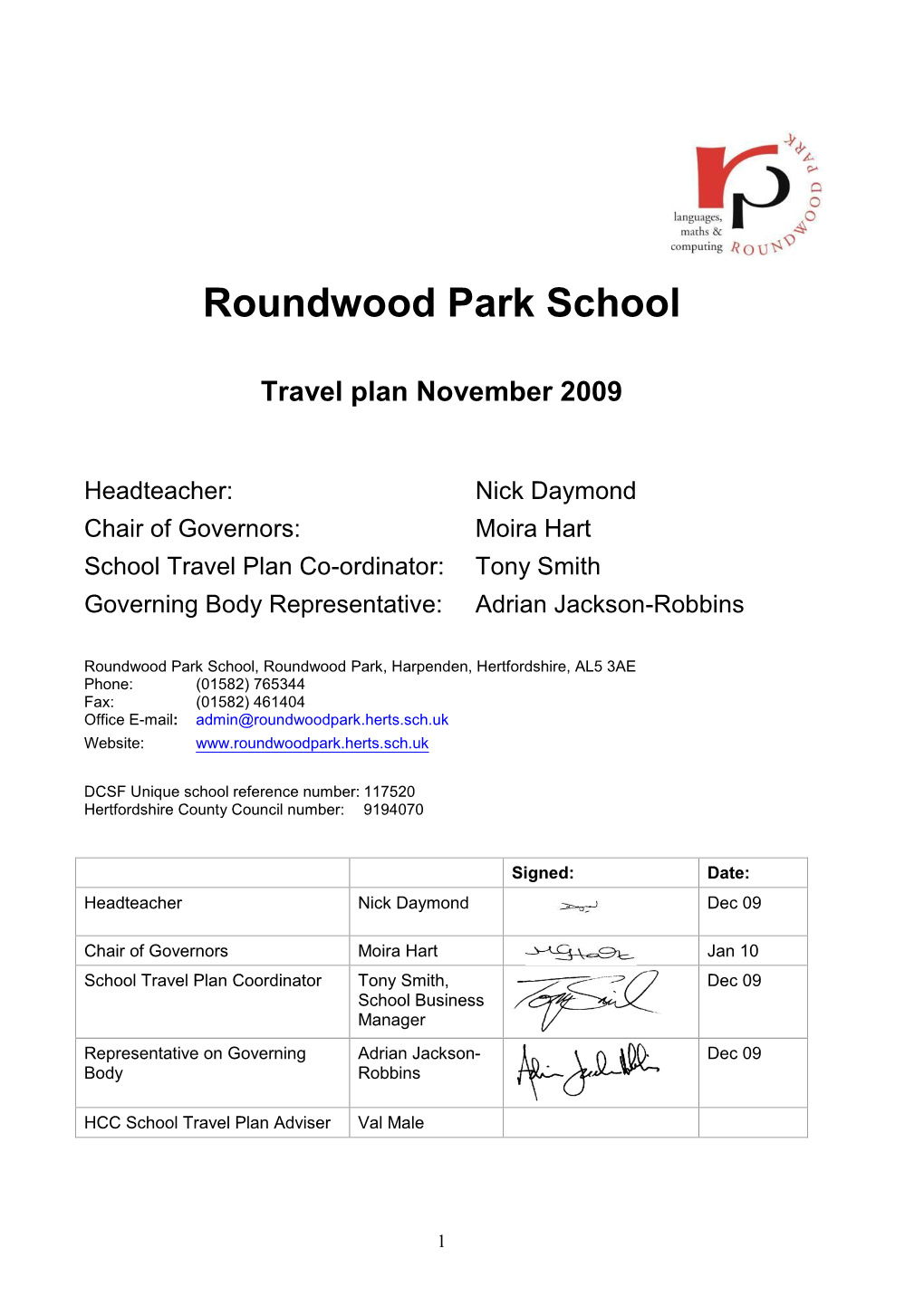 Moira Hart School Travel Plan Co-Ordinator: Tony Smith Governing Body Representative: Adrian Jackson-Robbins