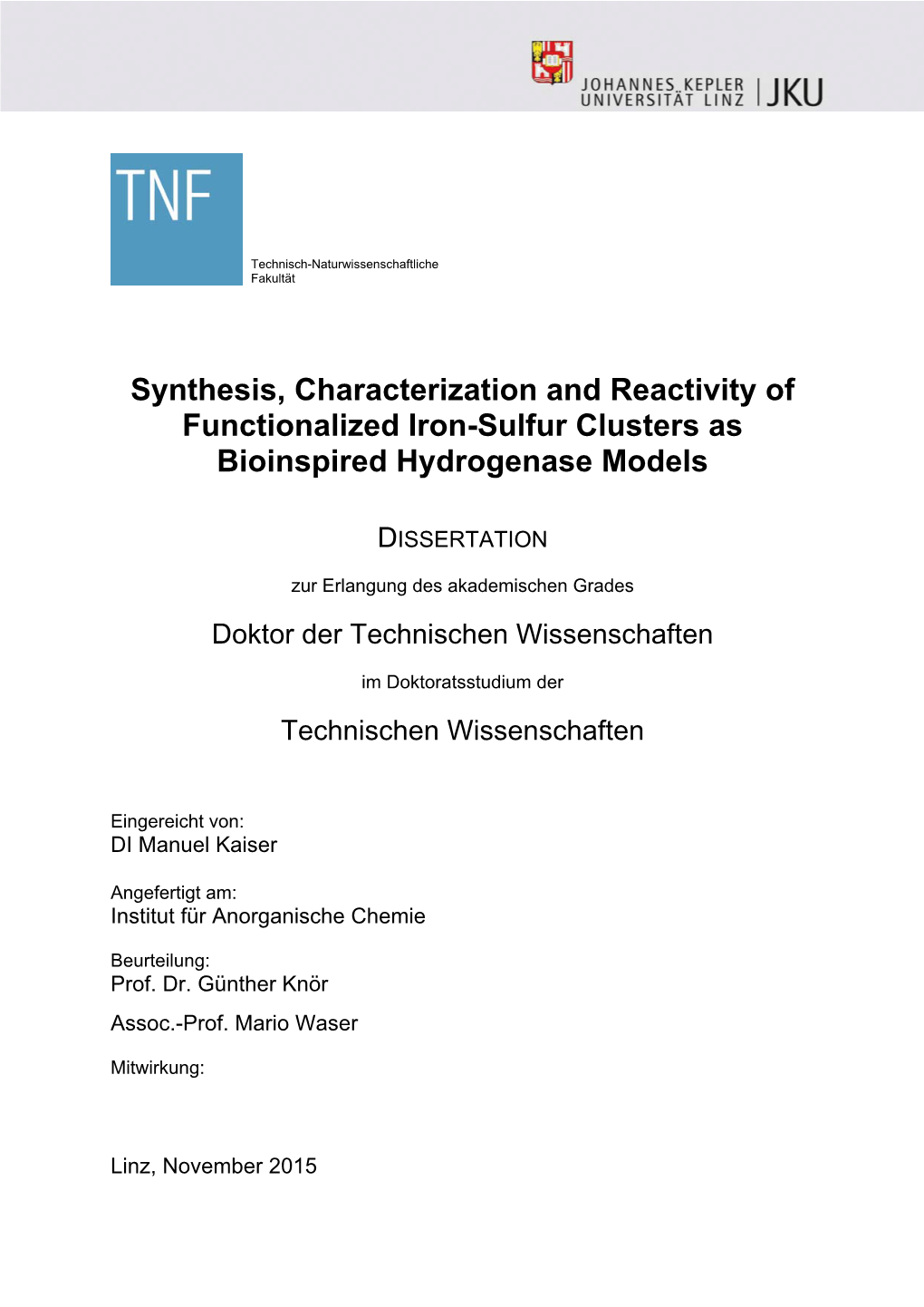 Synthesis, Characterization and Reactivity of Functionalized Iron-Sulfur Clusters As Bioinspired Hydrogenase Models