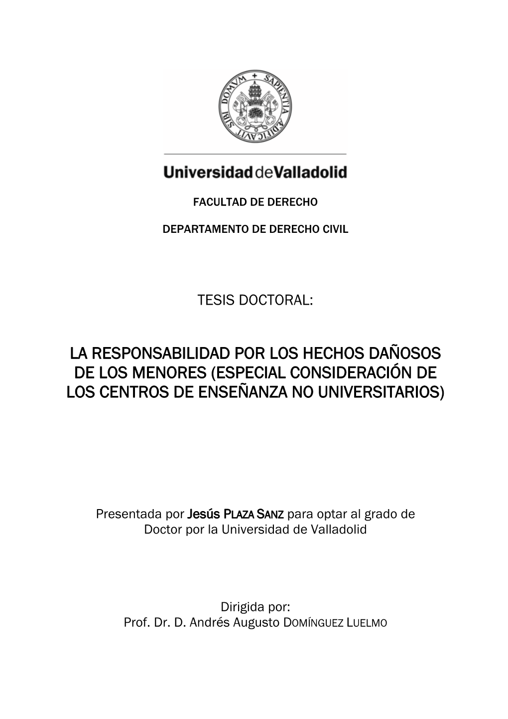 La Responsabilidad Por Los Hechos Dañosos De Los Menores (Especial Consideración De Los Centros De Enseñanza No Universitarios)