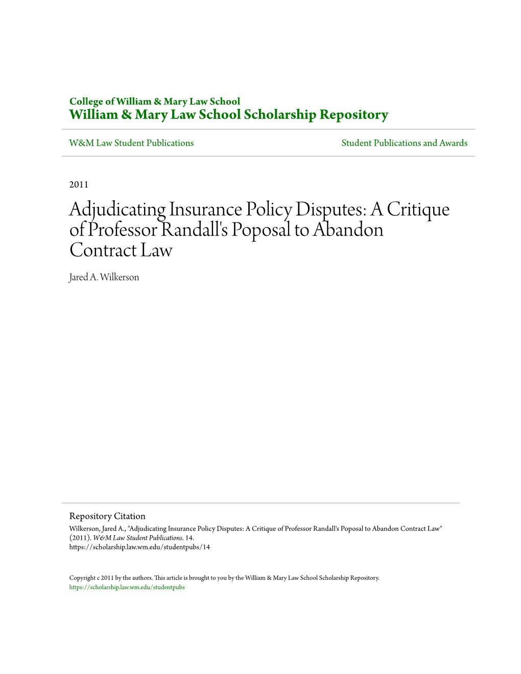 Adjudicating Insurance Policy Disputes: a Critique of Professor Randall's Poposal to Abandon Contract Law Jared A