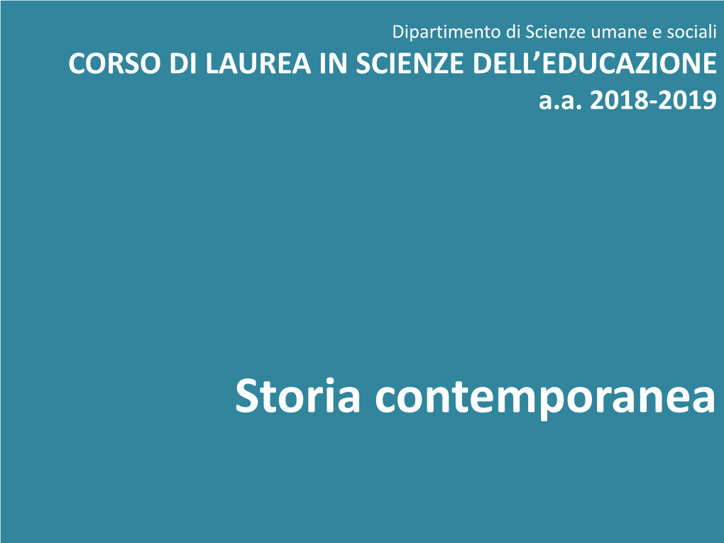 Storia Contemporanea 1922-1943 LO STATO FASCISTA 25 Luglio 1943