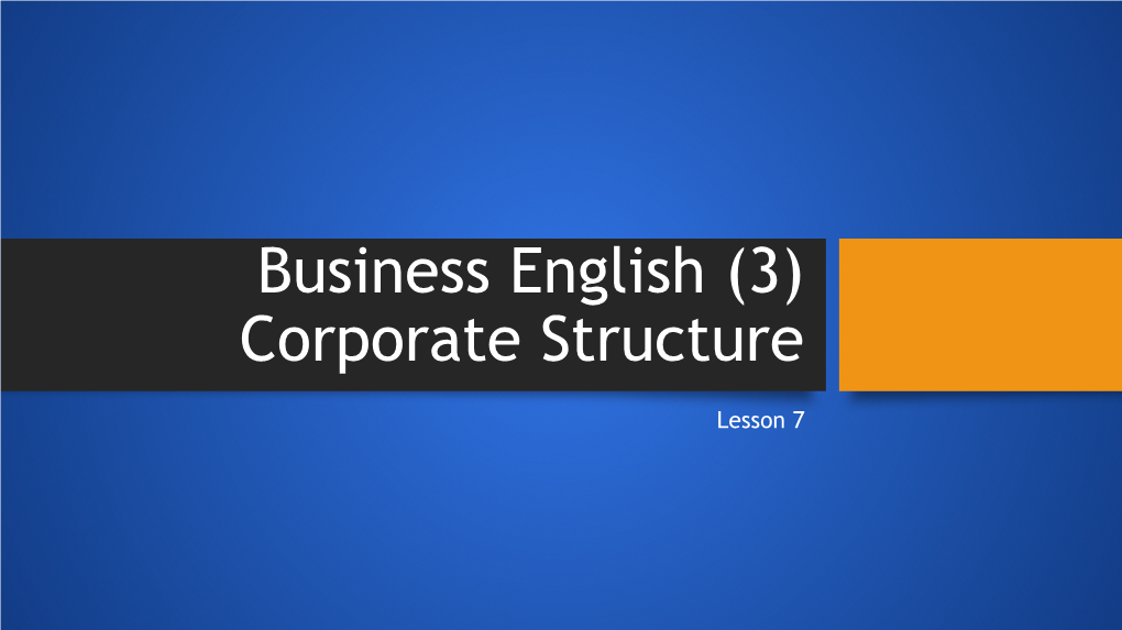 Business English (3) Corporate Structure