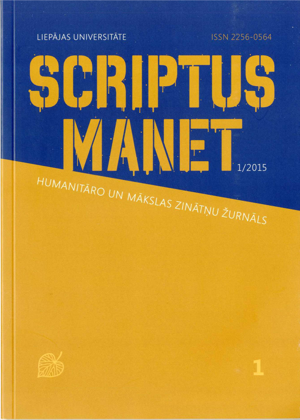 Making Sense of the Selfie: Keywords: Rudolfs Blaumanis, Gottfried Keller, 19Th Century Literature, Latvian Litera­ Ture, Autobiographical Novel, Art and Artist