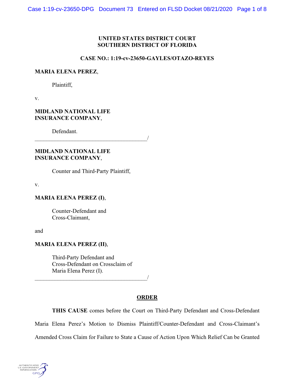 UNITED STATES DISTRICT COURT SOUTHERN DISTRICT of FLORIDA CASE NO.: 1:19-Cv-23650-GAYLES/OTAZO-REYES MARIA ELENA PEREZ, Plaintif