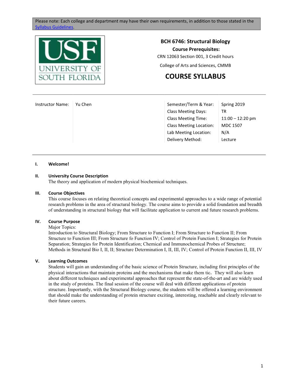 BCH 6746: Structural Biology Course Prerequisites: CRN 12063 Section 001, 3 Credit Hours