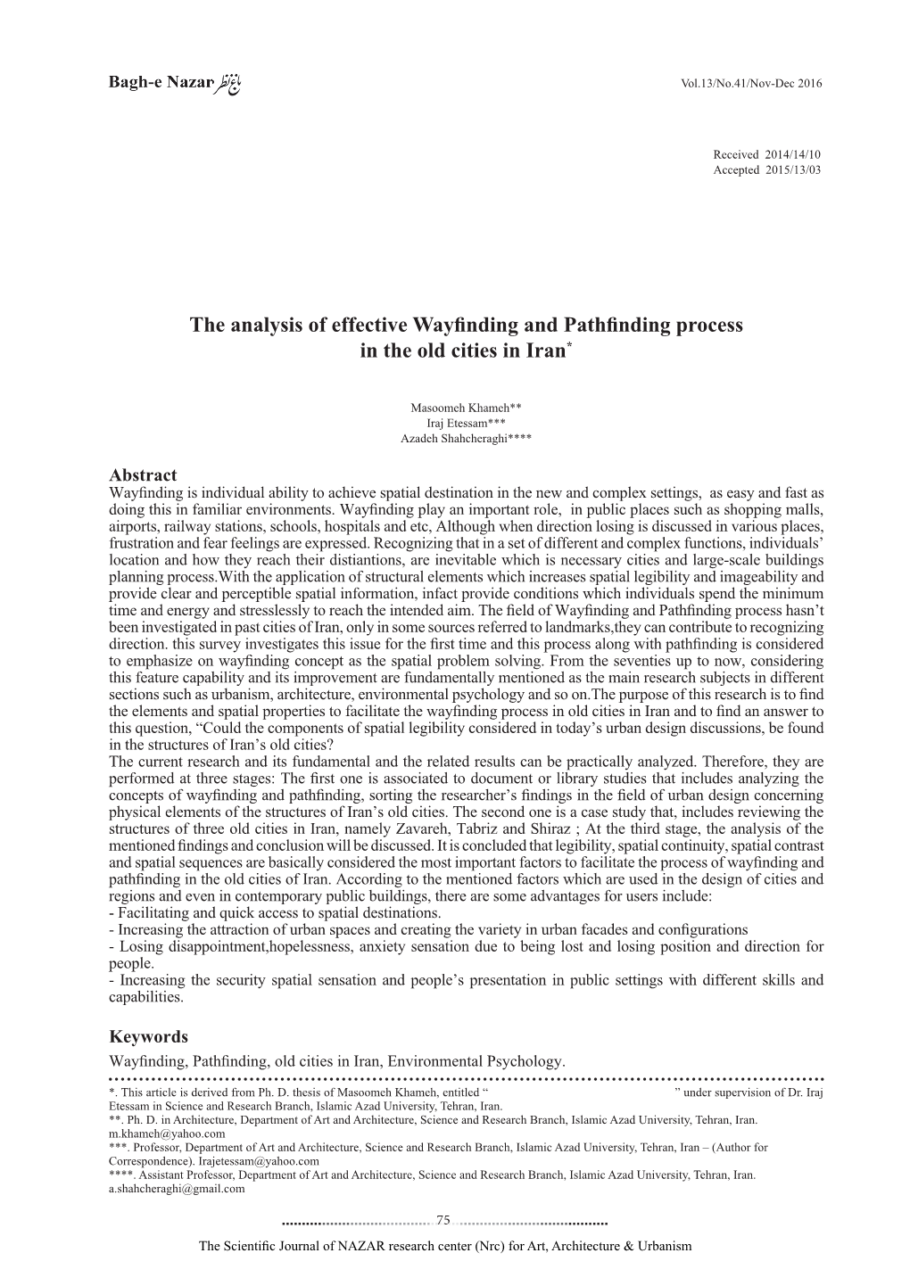 The Analysis of Effective Wayfinding and Pathfinding Process in the Old Cities in Iran*