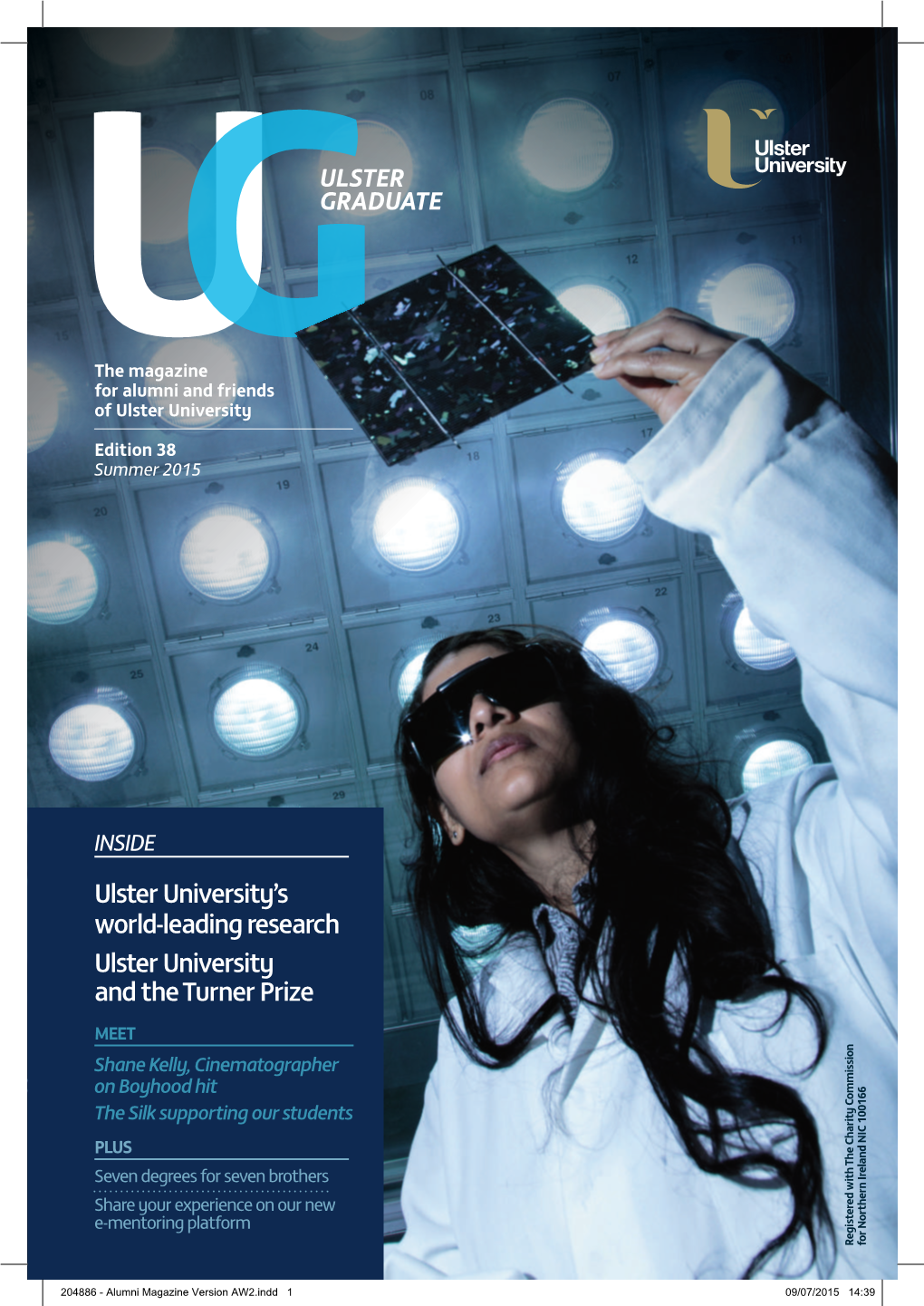 Views Expressed Are Those of the Contributors, Many Alumni Who Are Already Making an Email: Alumni@Ulster.Ac.Uk Not Necessarily the University