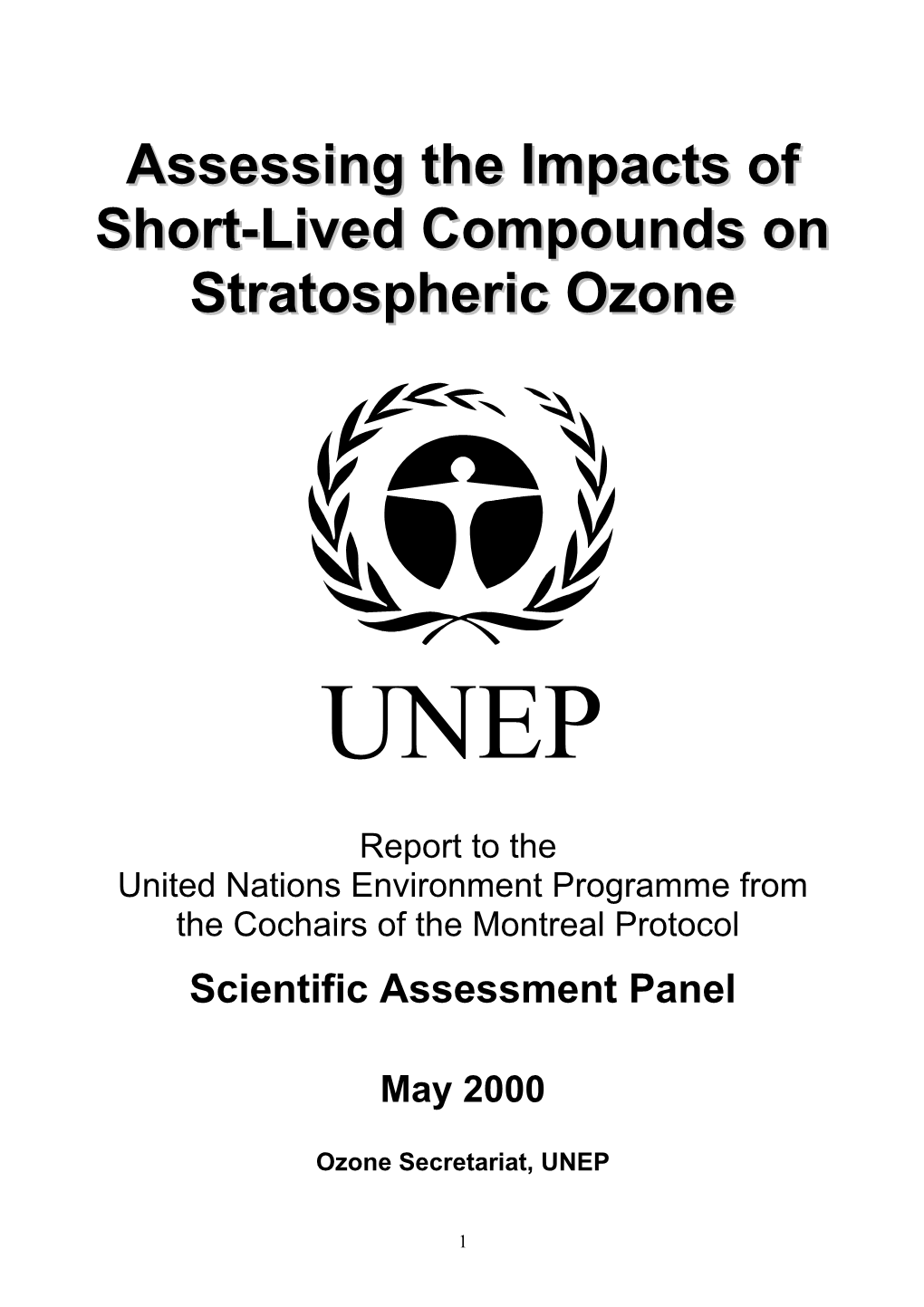 Assessing the Impacts of Short-Lived Compounds on Stratospheric Ozone