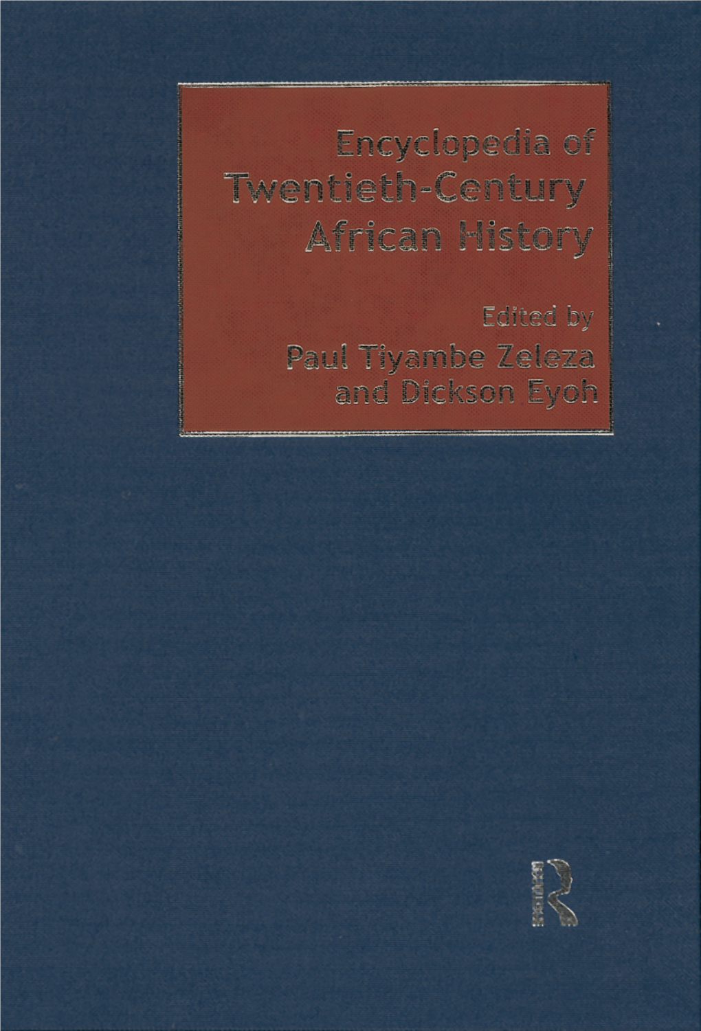 Encyclopedia of Twentieth-Century African History