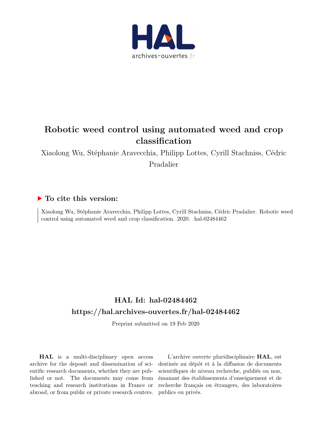 Robotic Weed Control Using Automated Weed and Crop Classification Xiaolong Wu, Stéphanie Aravecchia, Philipp Lottes, Cyrill Stachniss, Cédric Pradalier