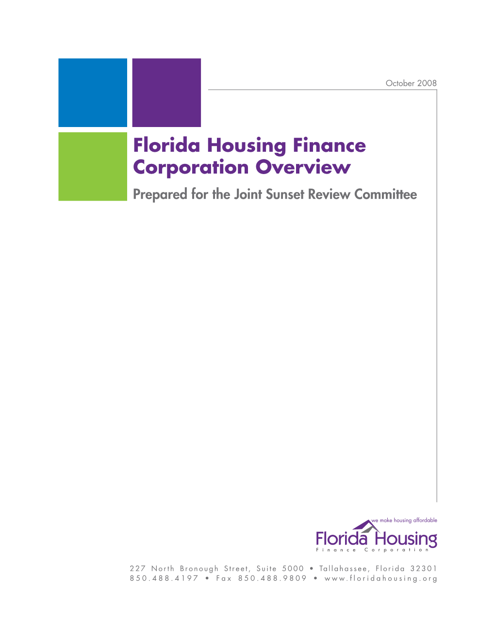 Florida Housing Finance Corporation Overview Prepared for the Joint Sunset Review Committee