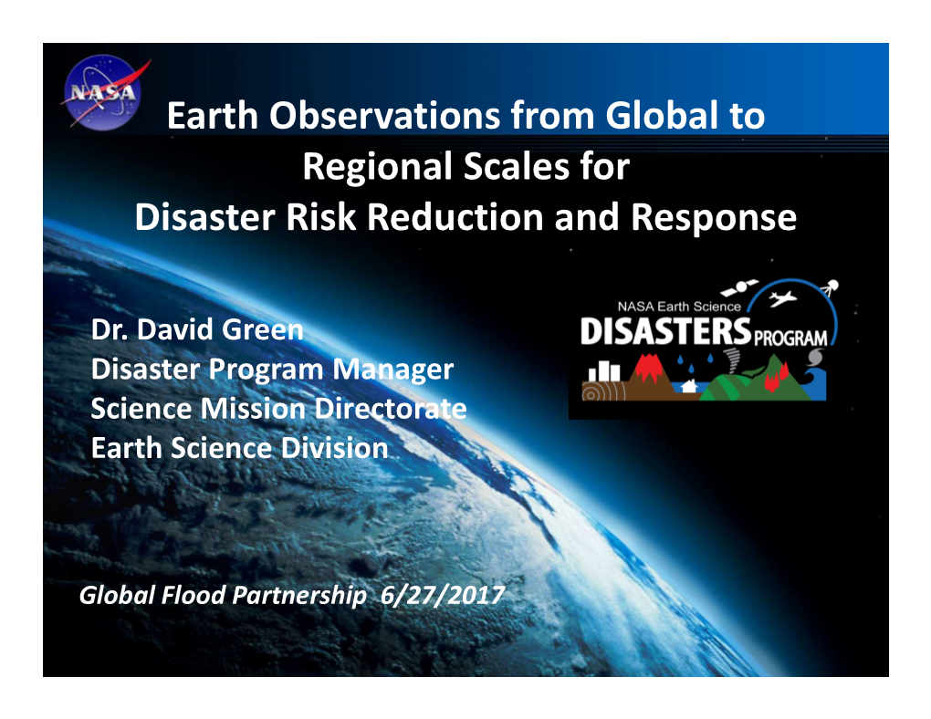 Earth Observations from Global to Regional Scales for Disaster Risk Reduction and Response