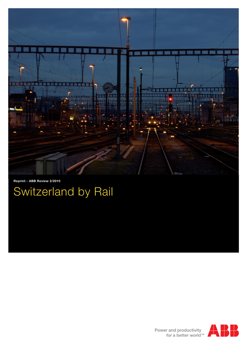 Switzerland by Rail 2 Switzerland by Rail | ABB Review 2/2010 - Reprint Switzerland by Rail