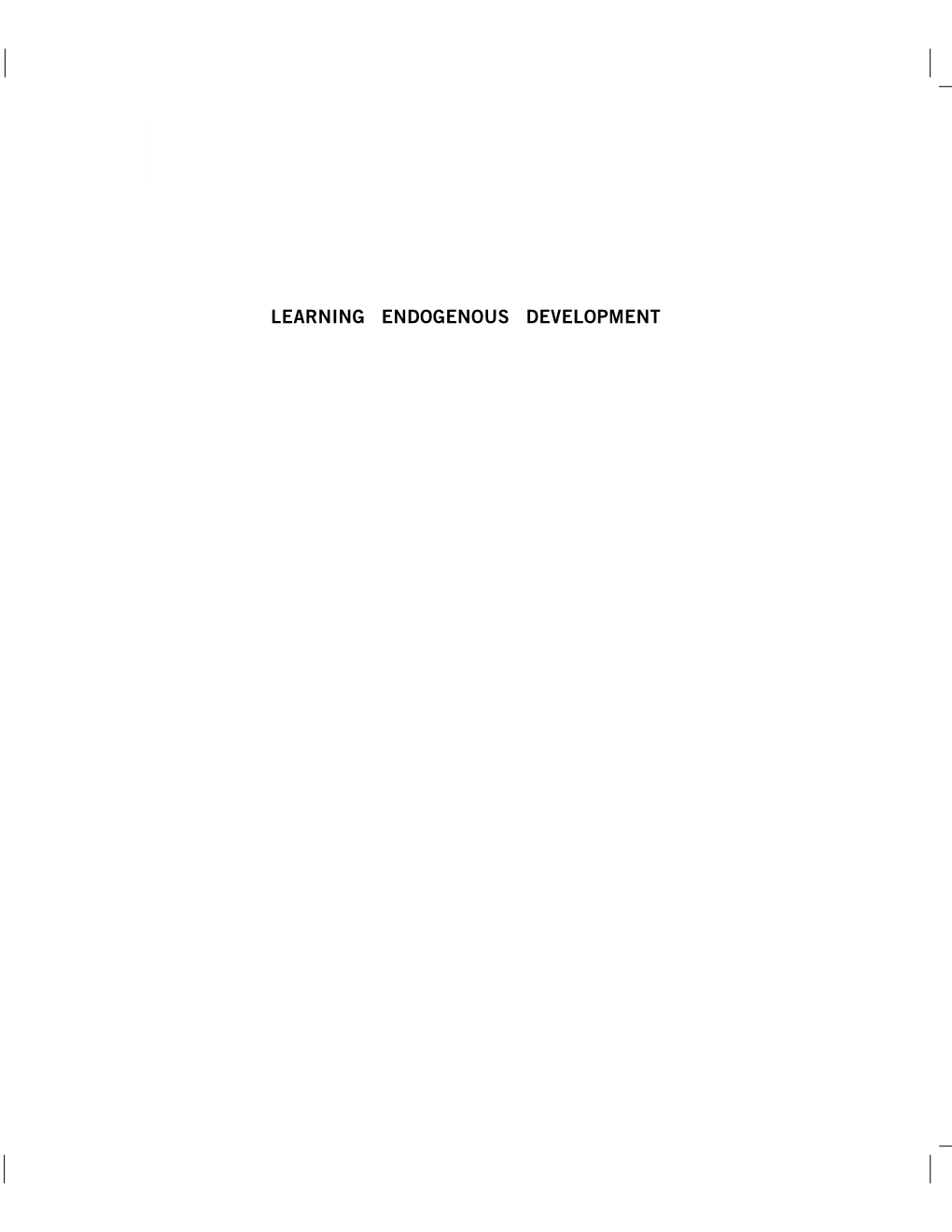 LEARNING ENDOGENOUS DEVELOPMENT Ii LEARNING ENDOGENOUS DEVELOPMENT CONTENTS Iii