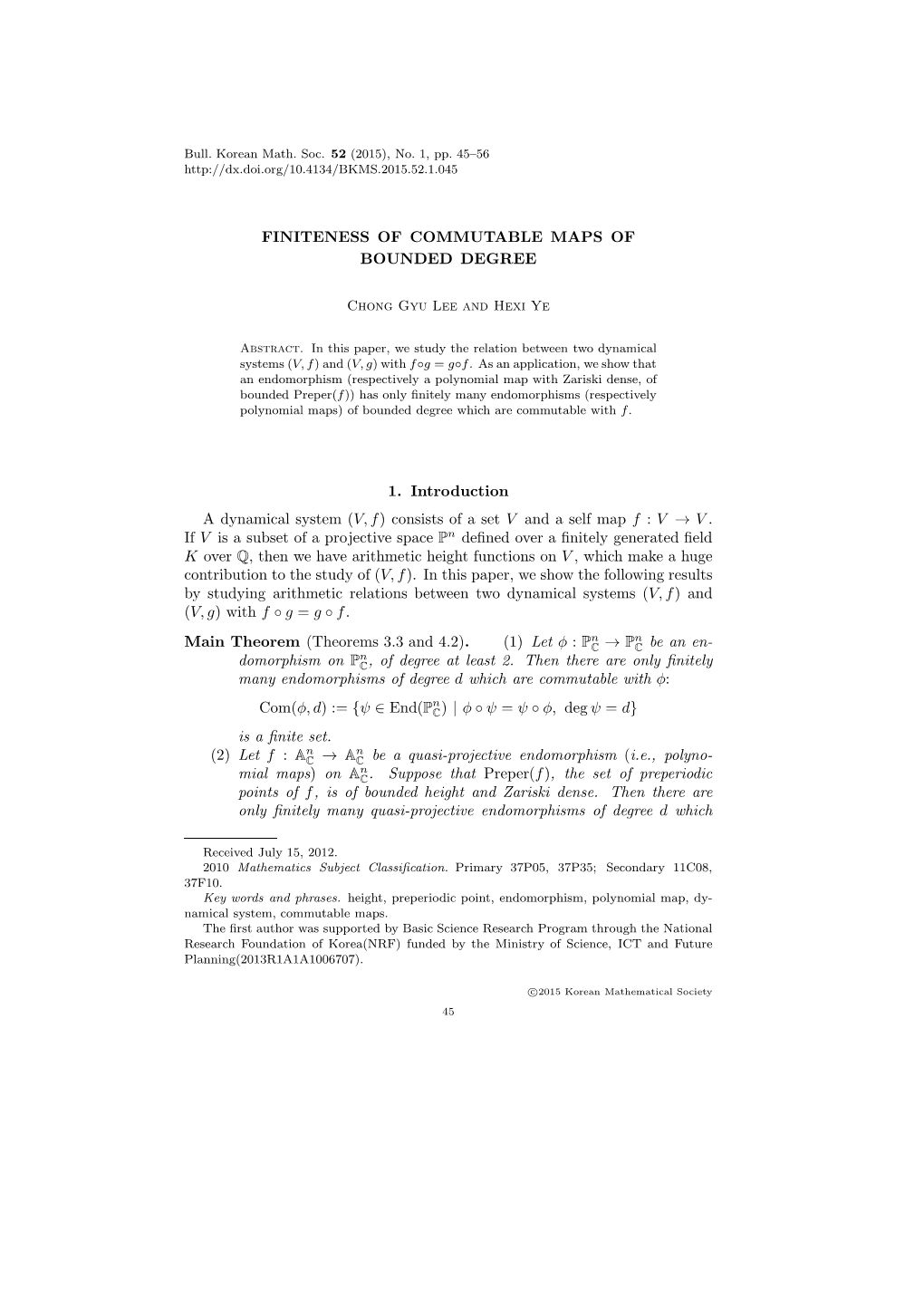 FINITENESS of COMMUTABLE MAPS of BOUNDED DEGREE 1. Introduction a Dynamical System (V,F) Consists of a Set V and a Self Map