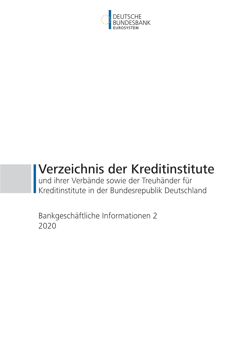 Verzeichnis Der Kreditinstitute Und Ihrer Verbände Sowie Der Treuhänder Für Kreditinstitute in Der Bundesrepublik Deutschland