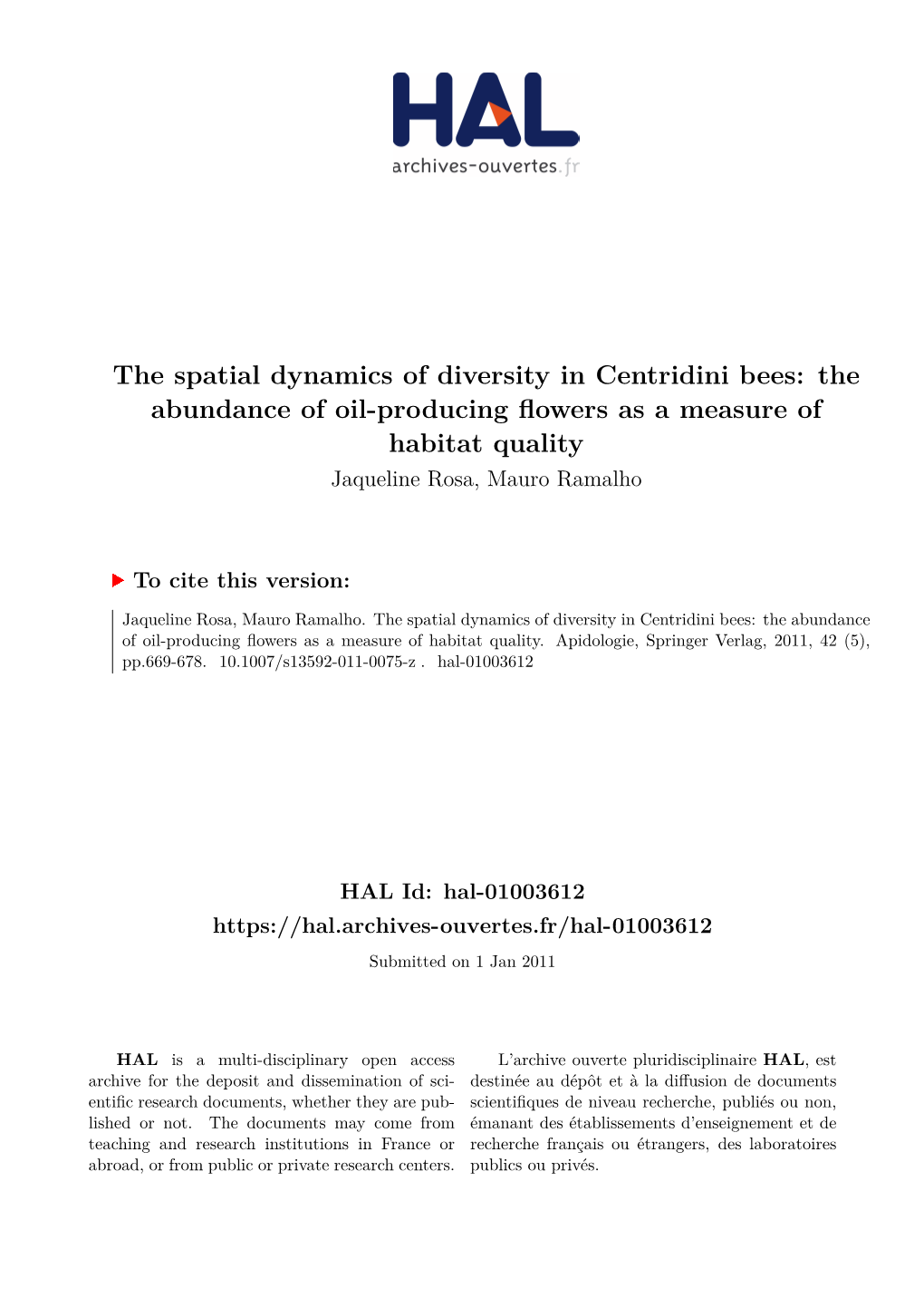 The Spatial Dynamics of Diversity in Centridini Bees: the Abundance of Oil-Producing Flowers As a Measure of Habitat Quality Jaqueline Rosa, Mauro Ramalho