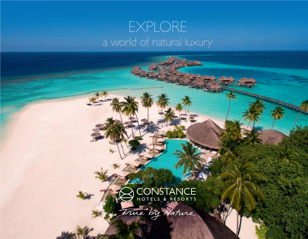 EXPLORE a World of Natural Luxury WELCOME