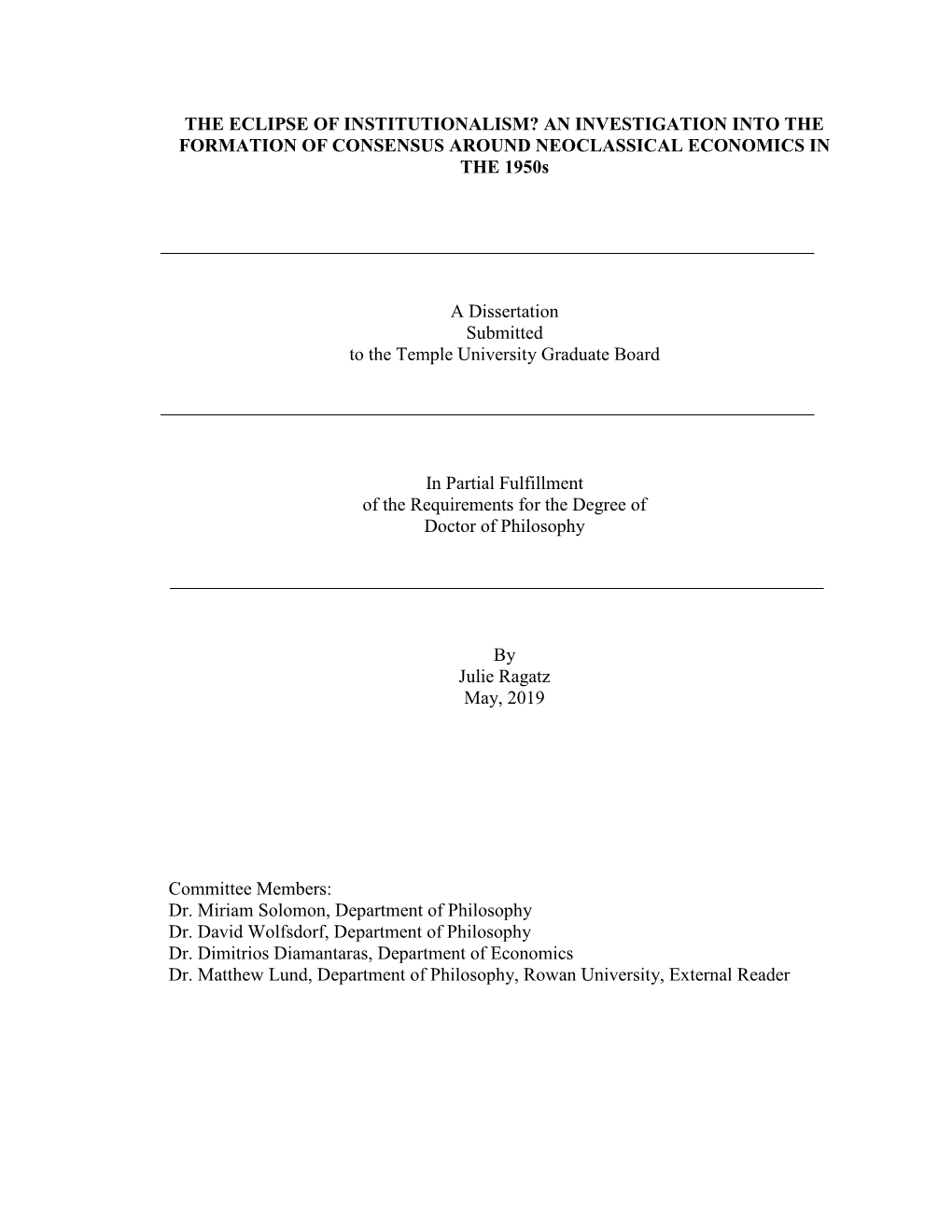 AN INVESTIGATION INTO the FORMATION of CONSENSUS AROUND NEOCLASSICAL ECONOMICS in the 1950S