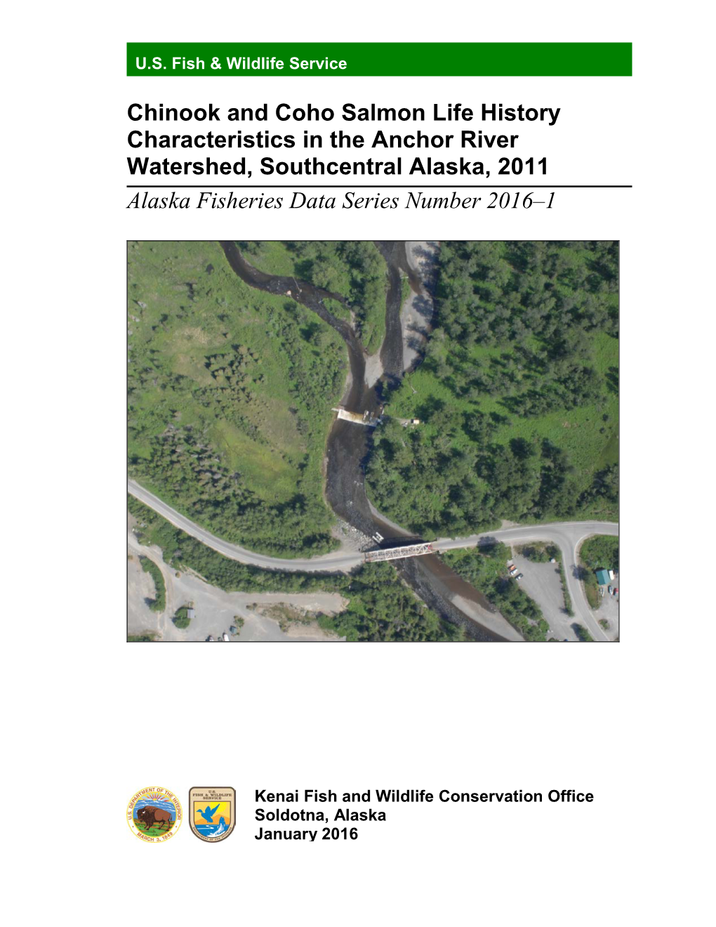 Chinook and Coho Salmon Life History Characteristics in the Anchor River Watershed, Southcentral Alaska, 2011 Alaska Fisheries Data Series Number 2016–1