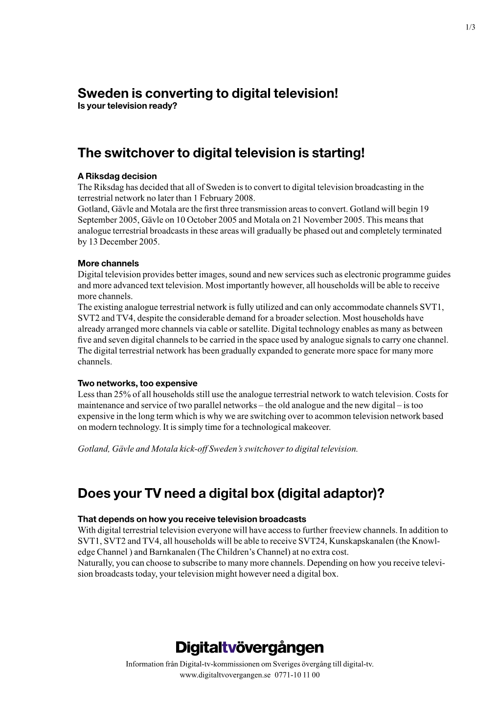 Sweden Is Converting to Digital Television! the Switchover to Digital