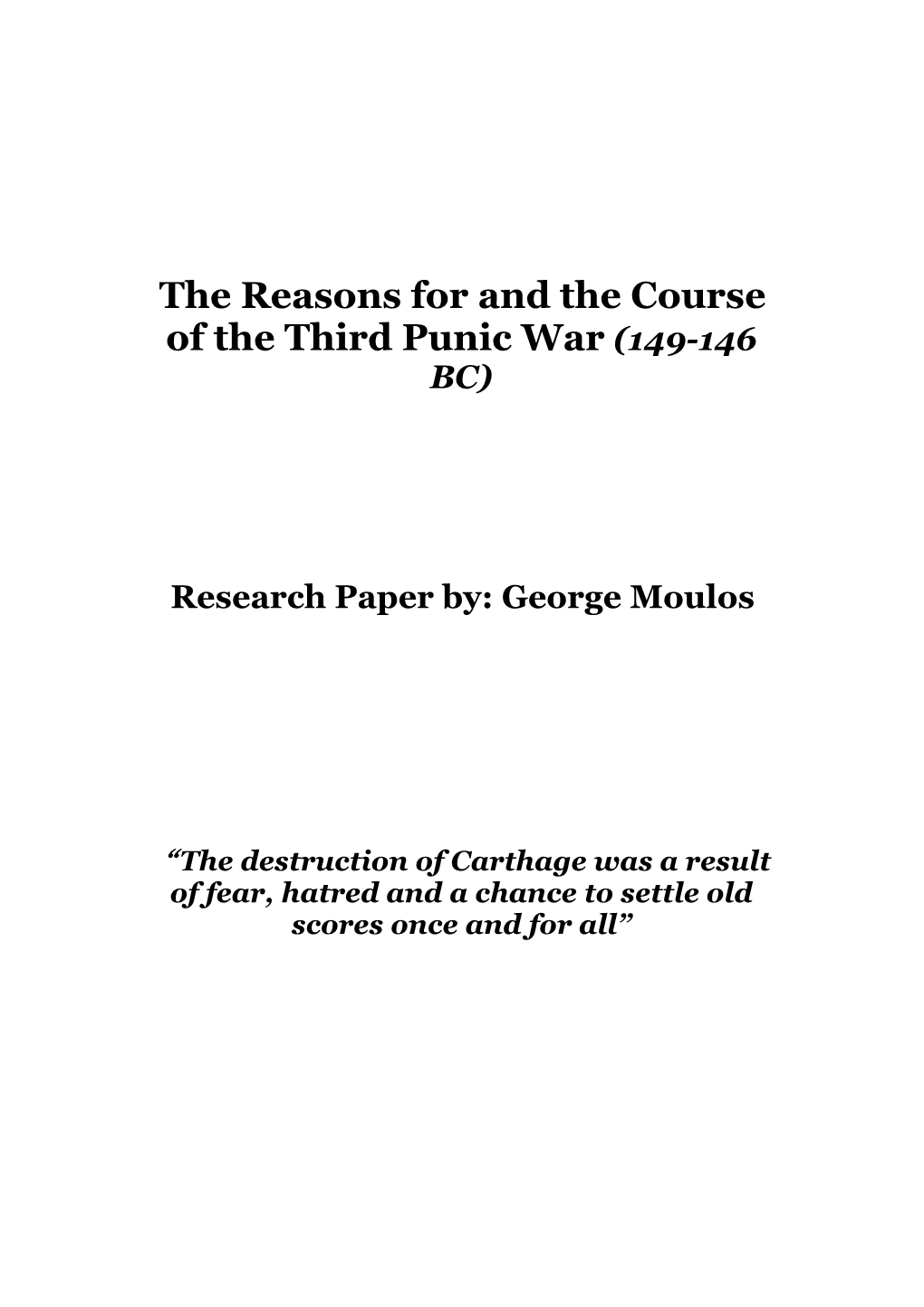 The Reasons for and the Course of the Third Punic War (149-146 BC)