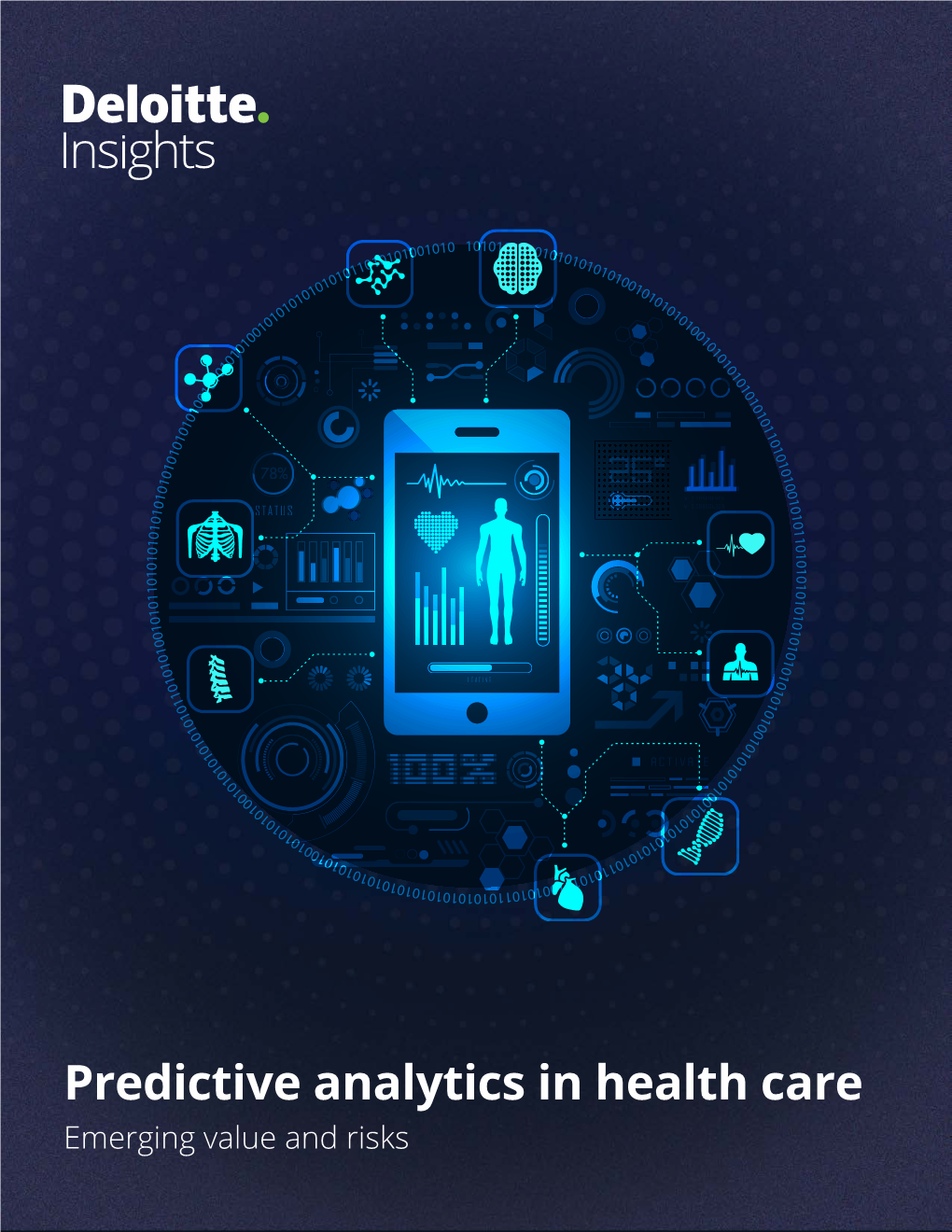 Predictive Analytics in Health Care Emerging Value and Risks Abstract