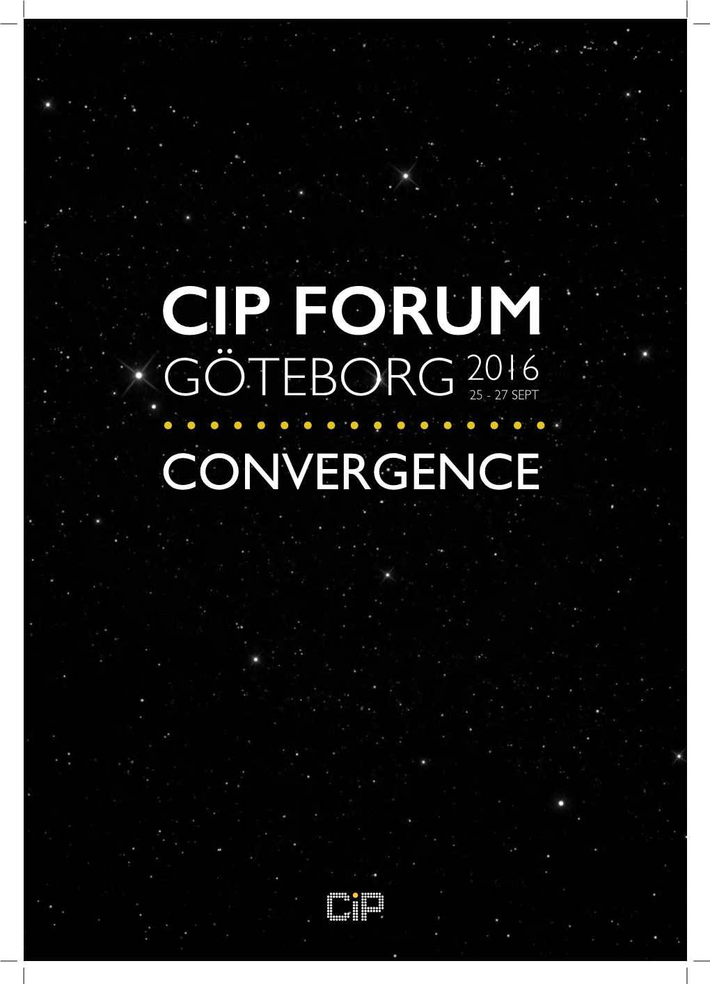 Cip Forum 2016 Göteborg 25 - 27 Sept Convergence Cip Forum 2016 | Program