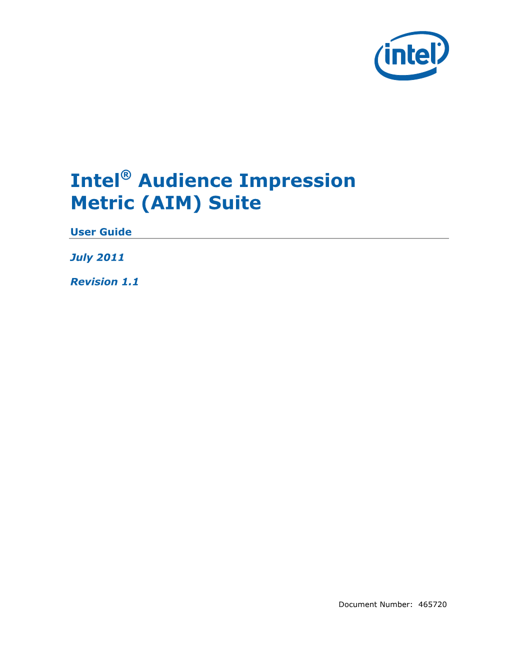 Intel® Audience Impression Metric (AIM) Suite User Guide July 2011 2 Document Number: 465720-1.1
