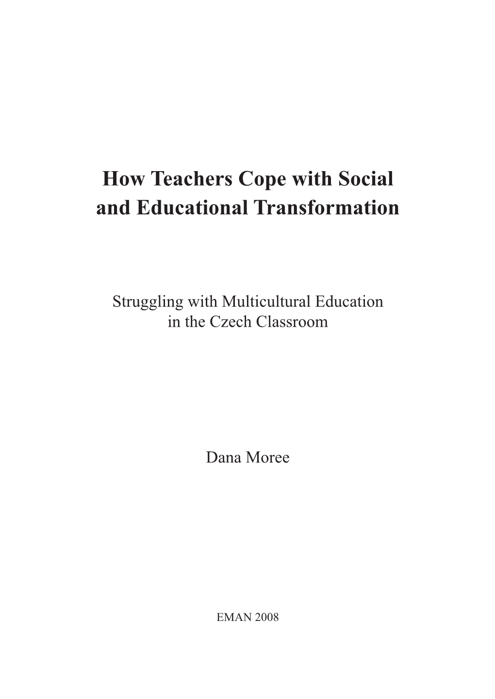 How Teachers Cope with Social and Educational Transformation