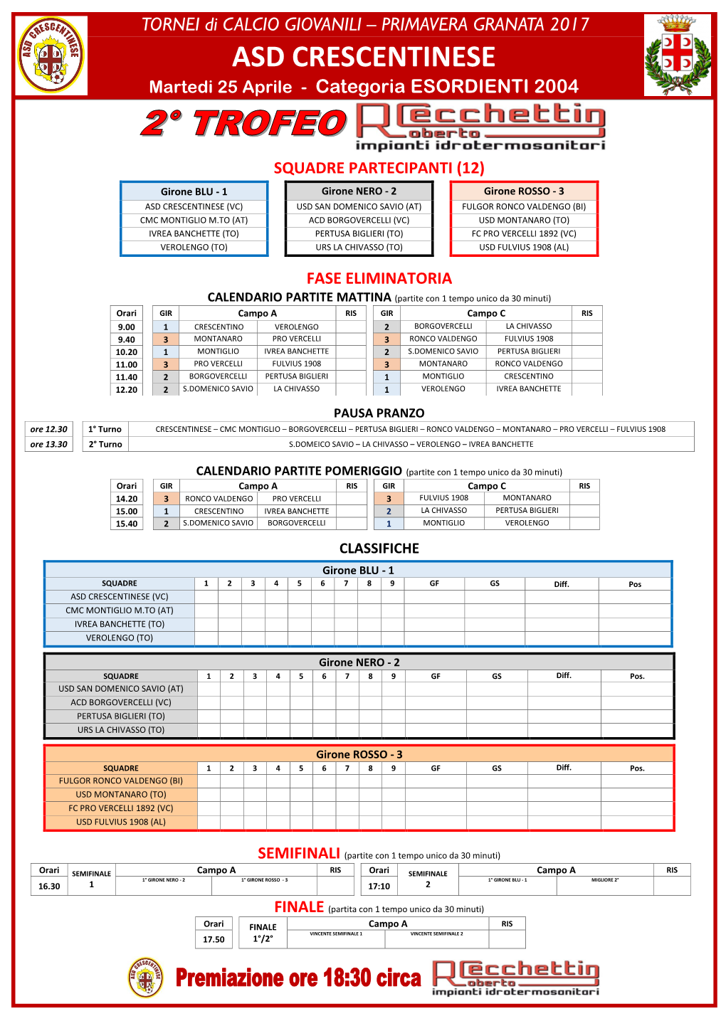 CALENDARIO PARTITE POMERIGGIO (Partite Con 1 Tempo Unico Da 30 Minuti)