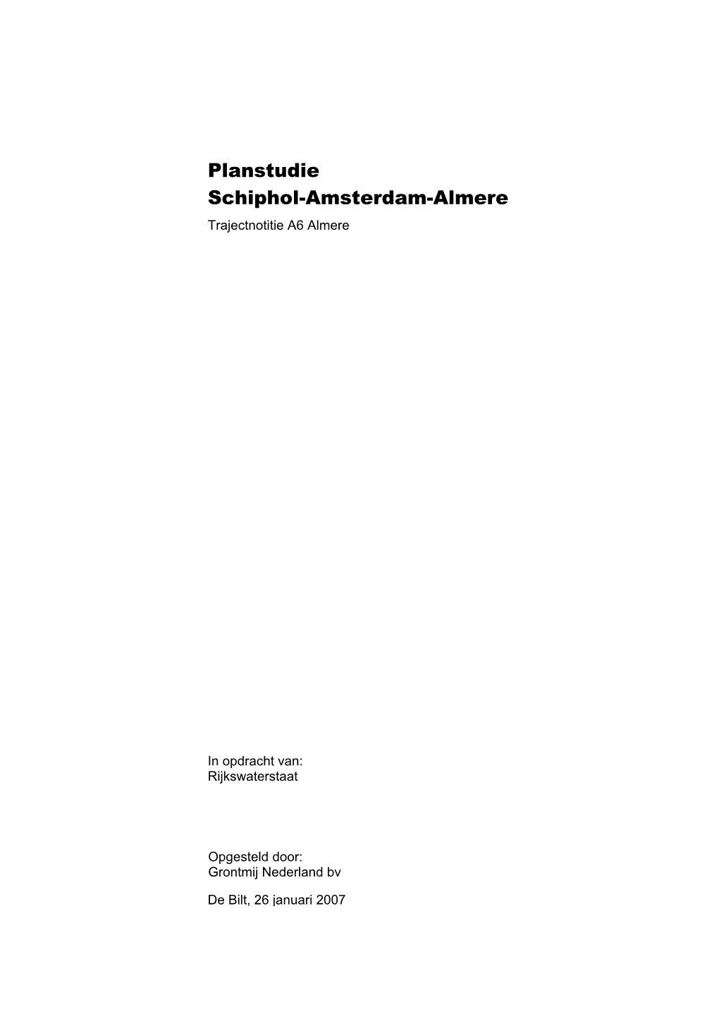 Planstudie Schiphol-Amsterdam-Almere Trajectnotitie A6 Almere