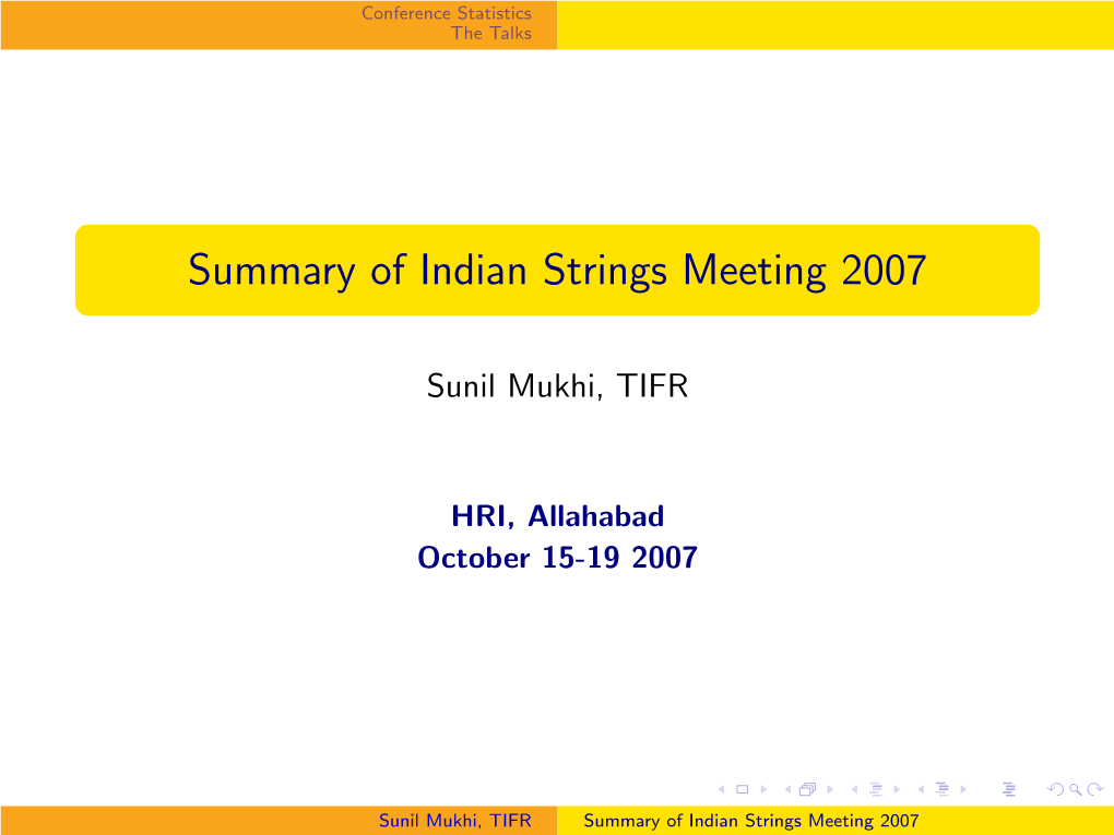 Summary of Indian Strings Meeting 2007