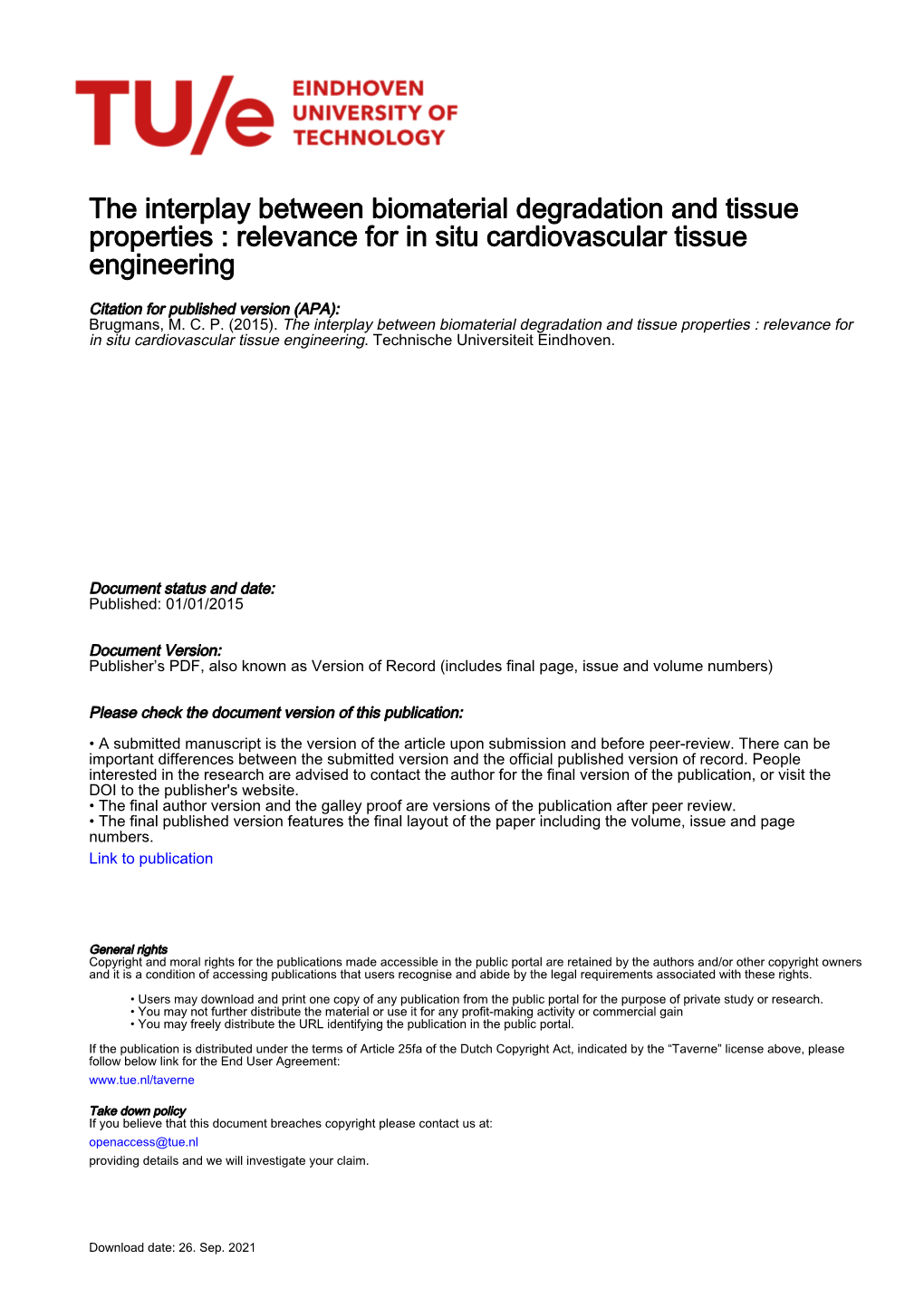 The Interplay Between Biomaterial Degradation and Tissue Properties : Relevance for in Situ Cardiovascular Tissue Engineering