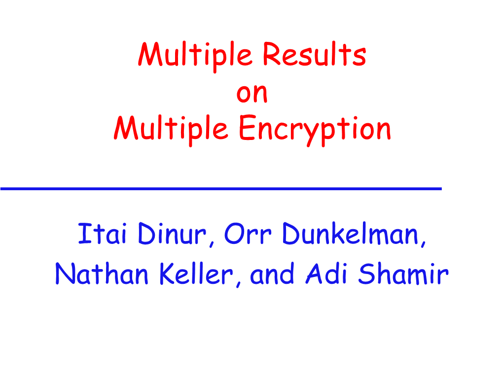 Multiple Results on Multiple Encryption