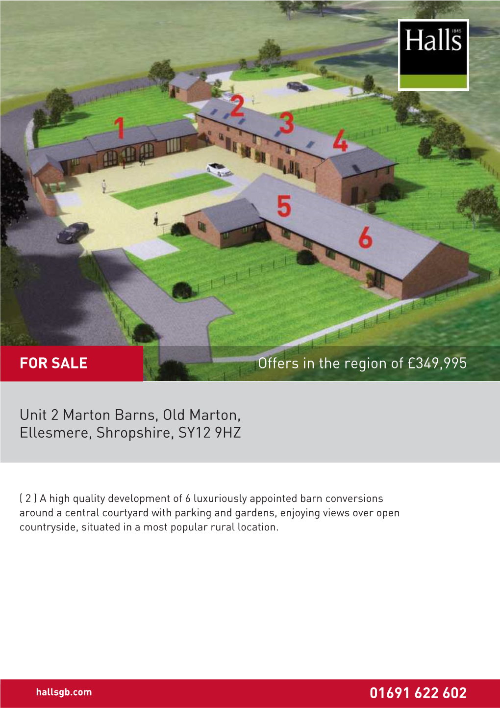 Unit 2 Marton Barns, Old Marton, Ellesmere, Shropshire, SY12 9HZ 01691 622 602 Offers in the Region of £349,995 for SALE