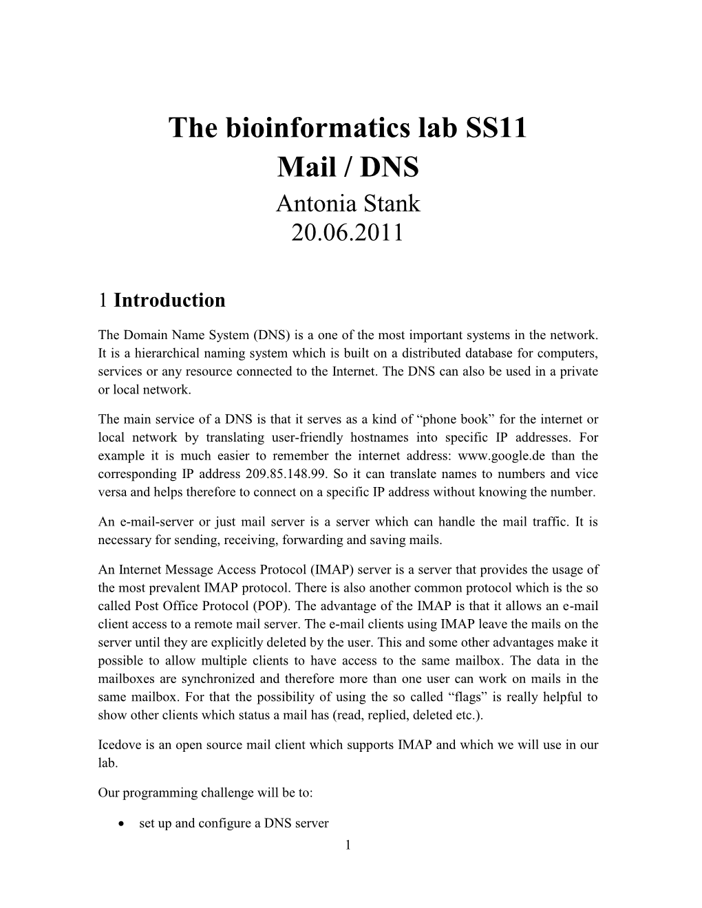 The Bioinformatics Lab SS11 Mail / DNS Antonia Stank 20.06.2011