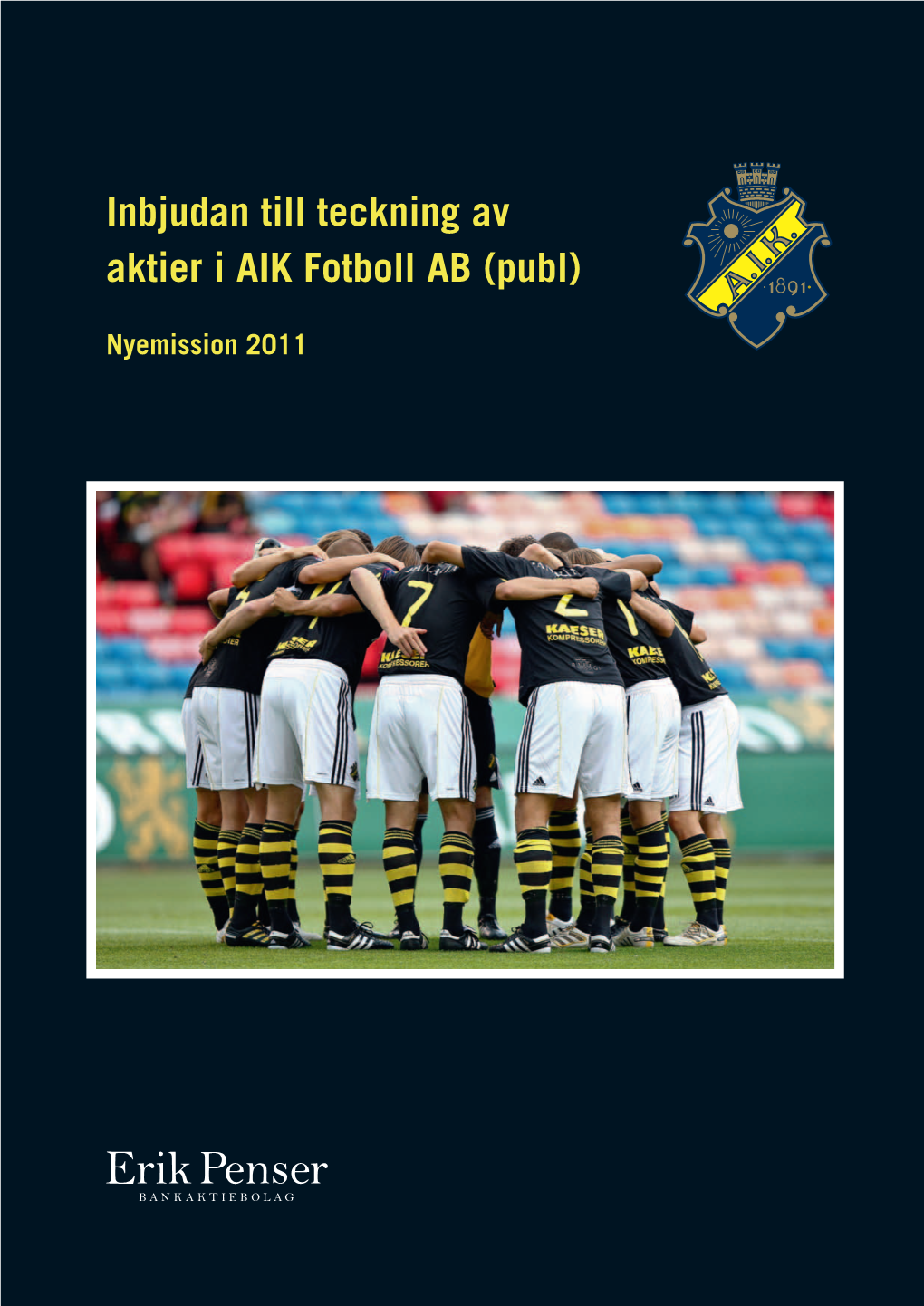 Inbjudan Till Teckning Av Aktier I AIK Fotboll AB (Publ)
