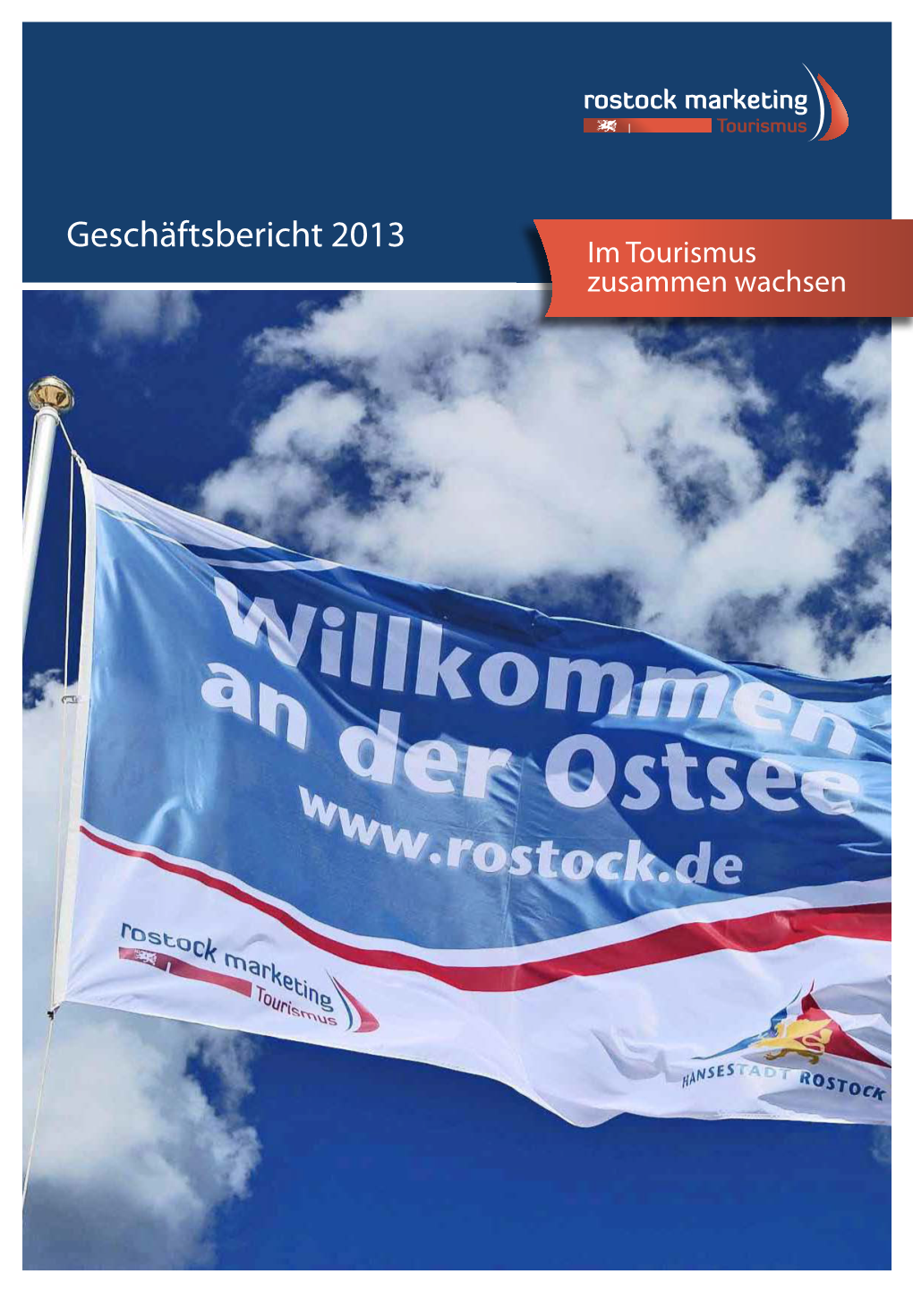 Geschäftsbericht 2013 Rostock Marketing