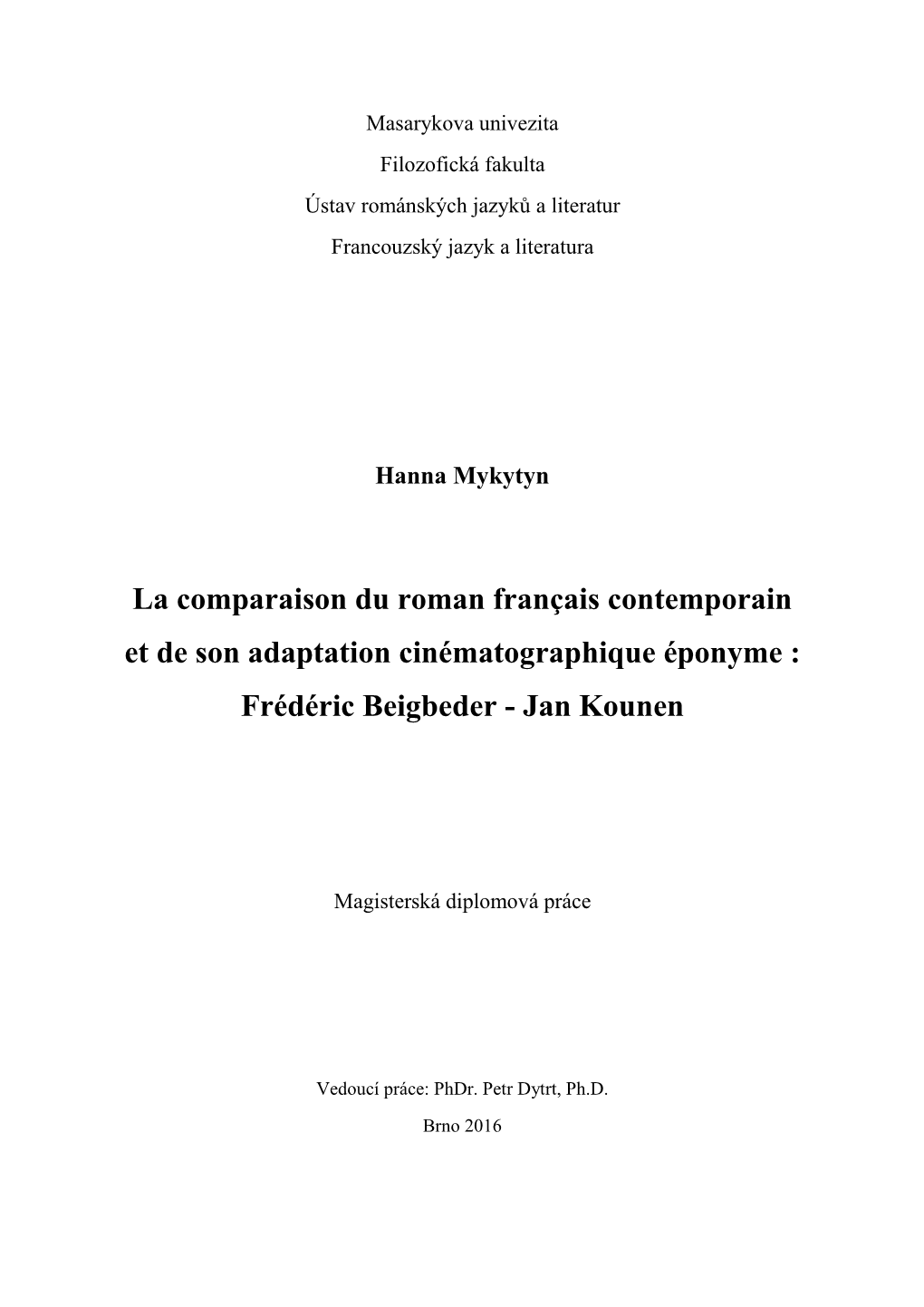 La Comparaison Du Roman Français Contemporain Et De Son Adaptation Cinématographique Éponyme : Frédéric Beigbeder - Jan Kounen