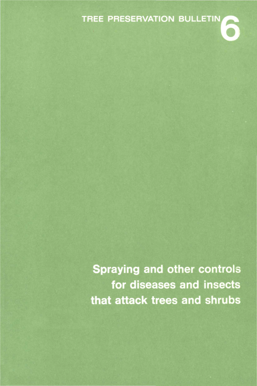 Spraying and Other Controls for Diseases and Insects That Attack Trees and Shrubs