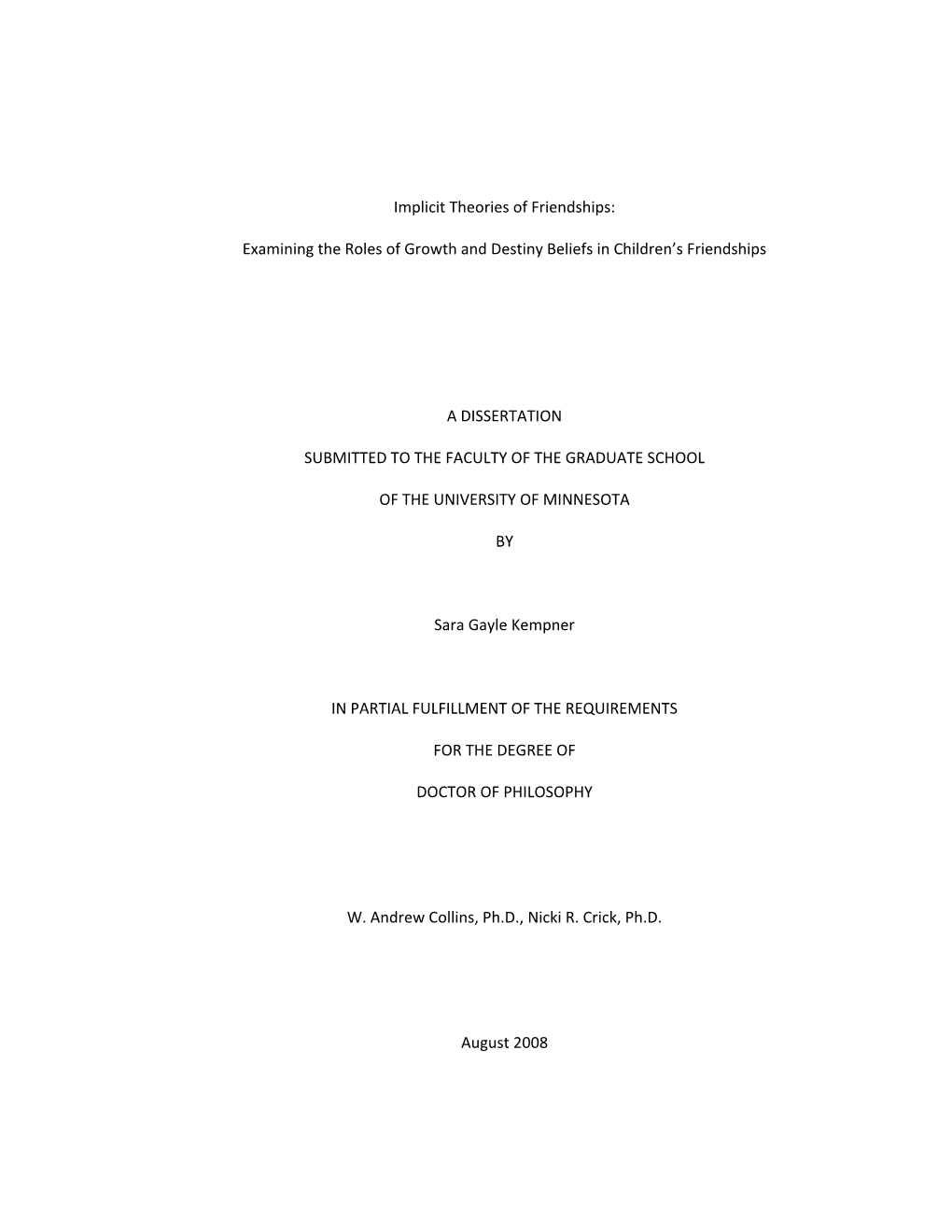 Implicit Theories of Friendships: Examining the Roles of Growth and Destiny Beliefs in Children's Friendships a DISSERTATION